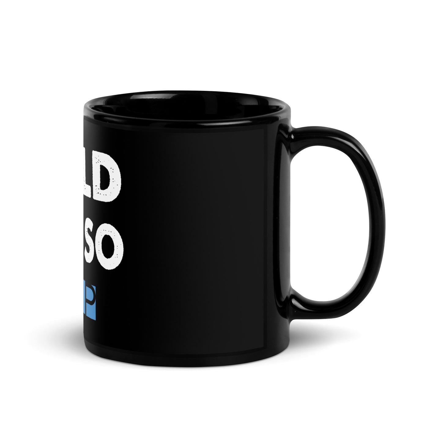 Black Glossy Mug I TOLD YOU SO