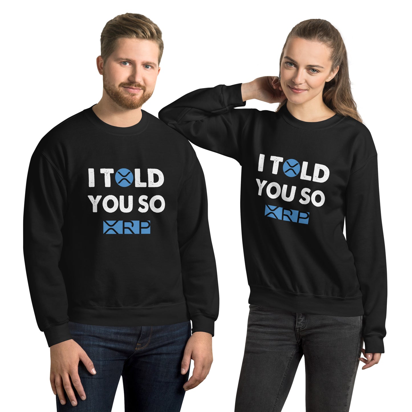 Unisex Sweatshirt I TOLD YOU SO