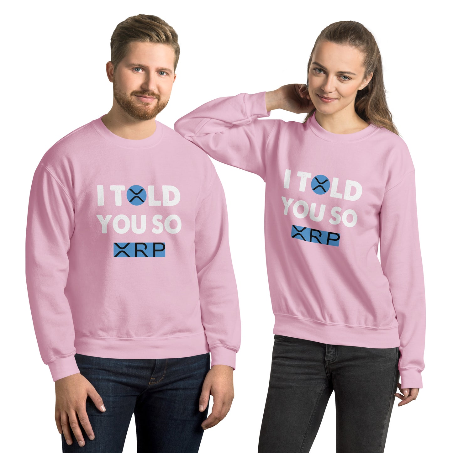 Unisex Sweatshirt I TOLD YOU SO