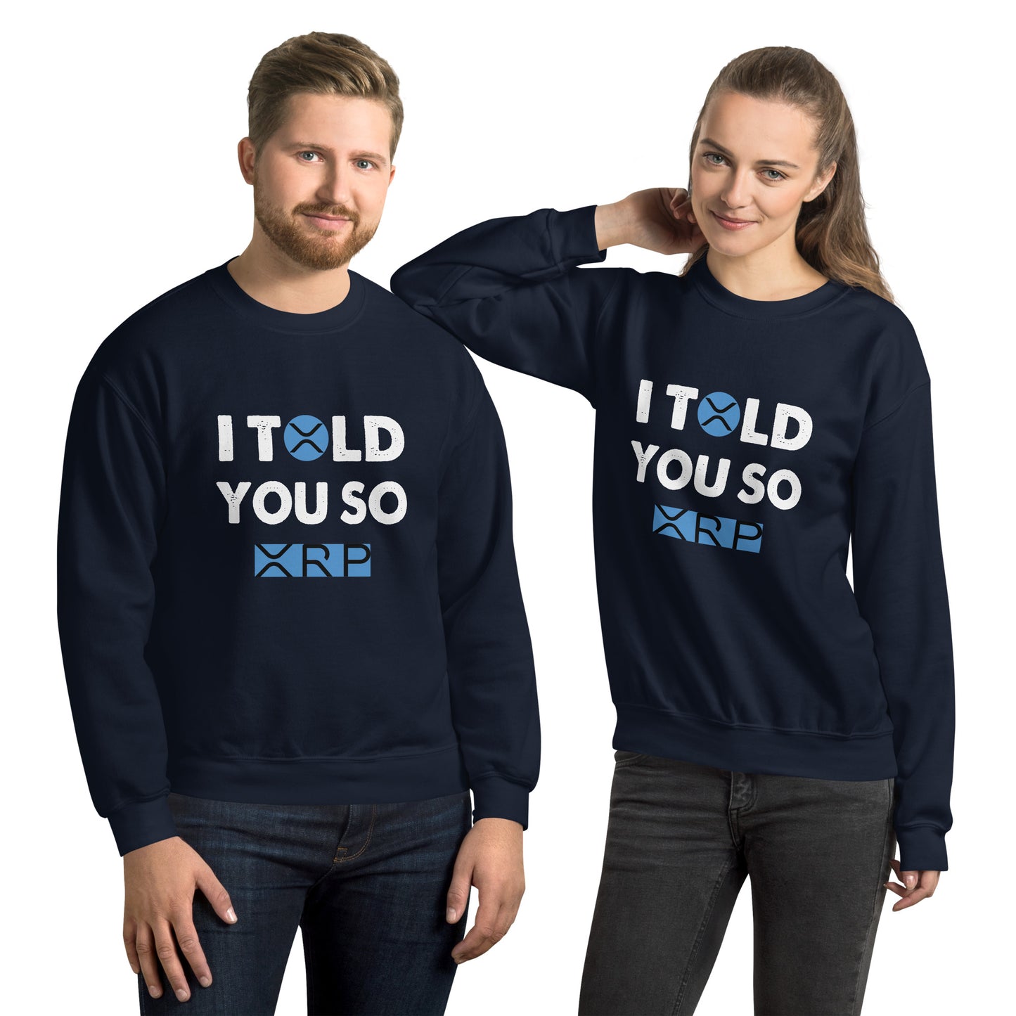 Unisex Sweatshirt I TOLD YOU SO