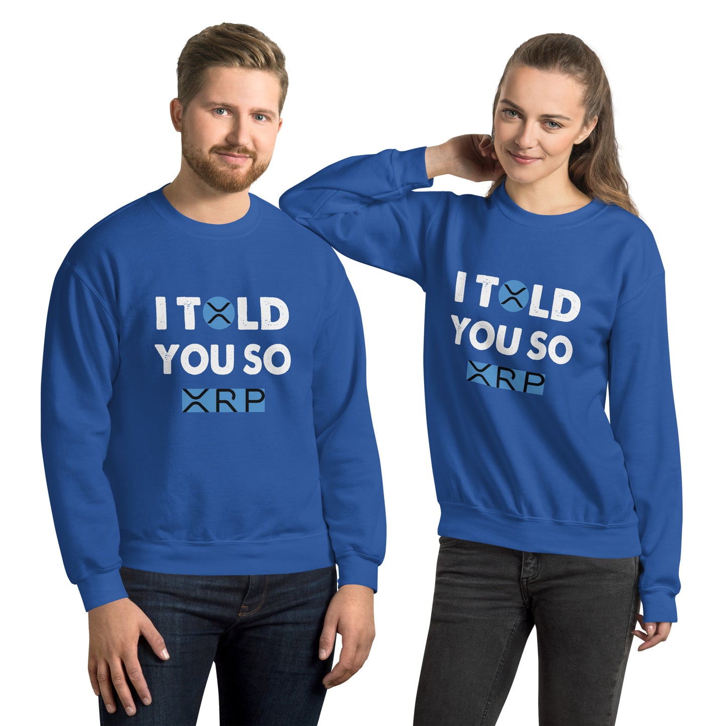 Unisex Sweatshirt I TOLD YOU SO