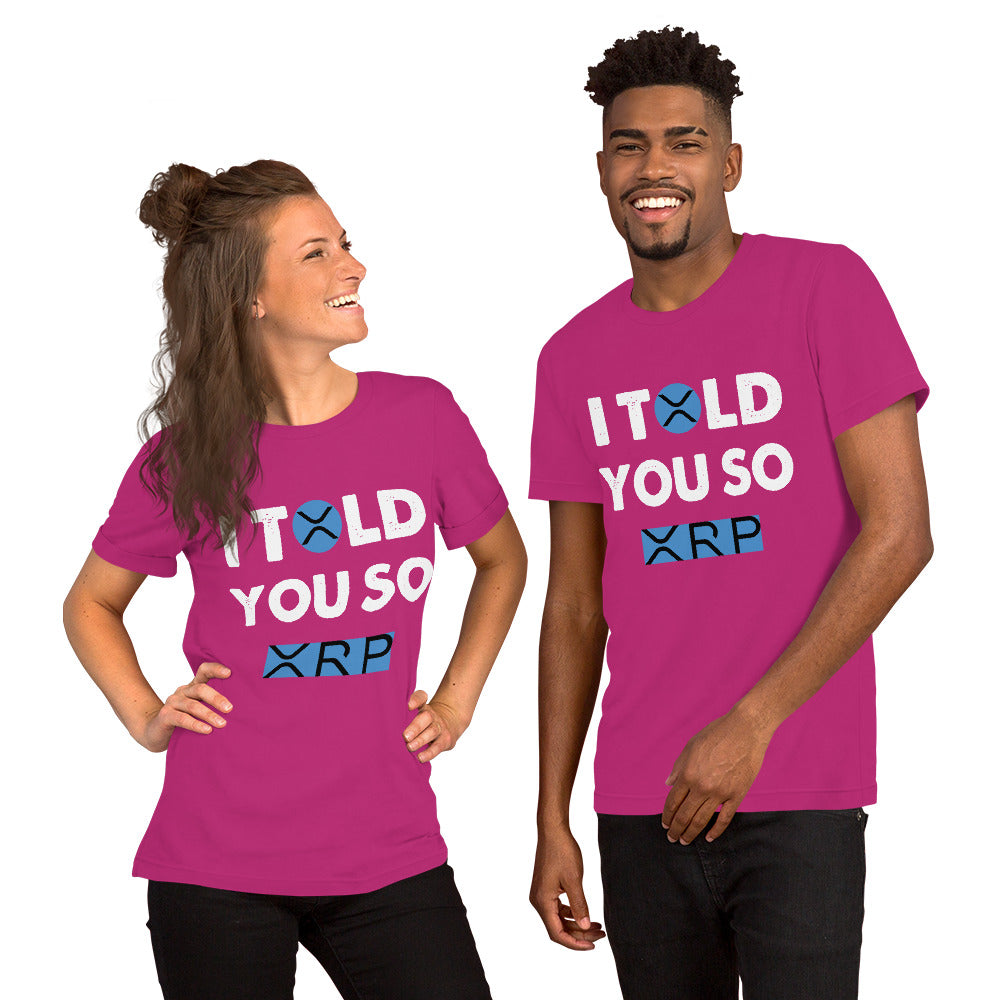 Unisex T-Shirt I TOLD YOU SO