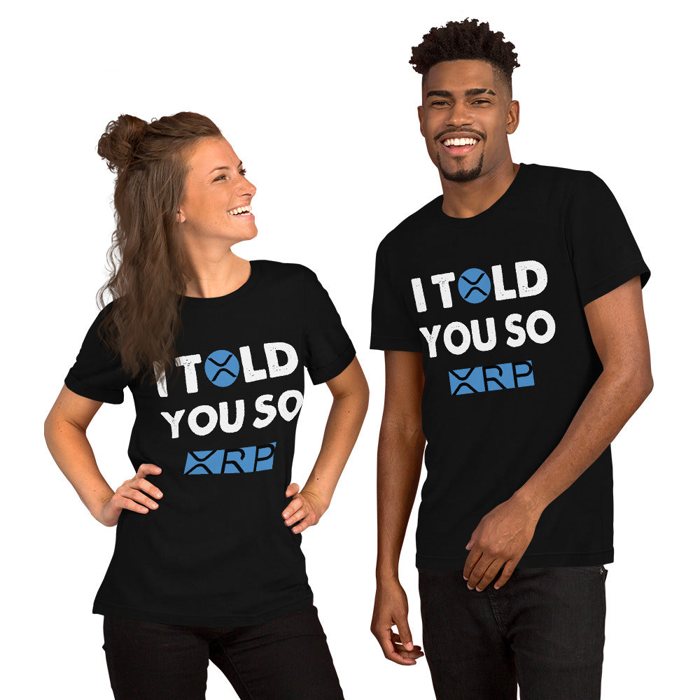Unisex T-Shirt I TOLD YOU SO