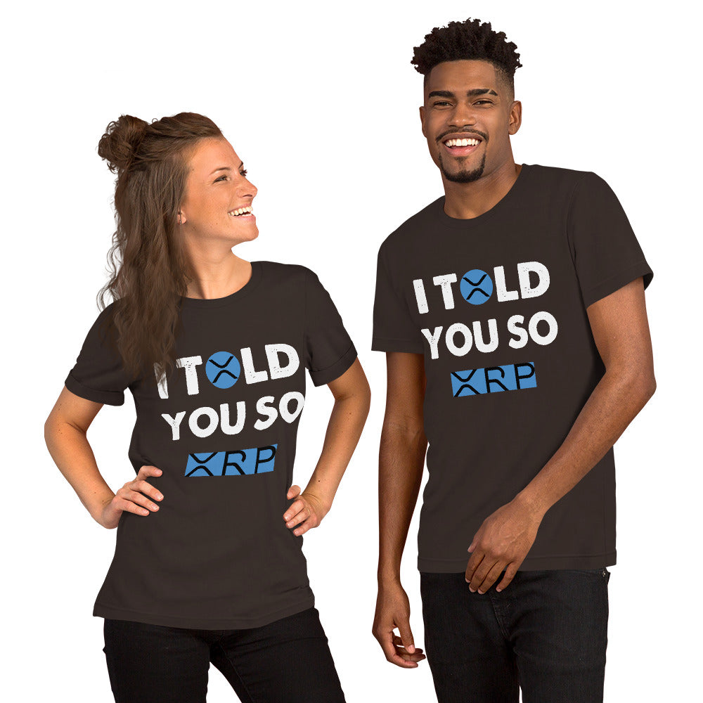 Unisex T-Shirt I TOLD YOU SO