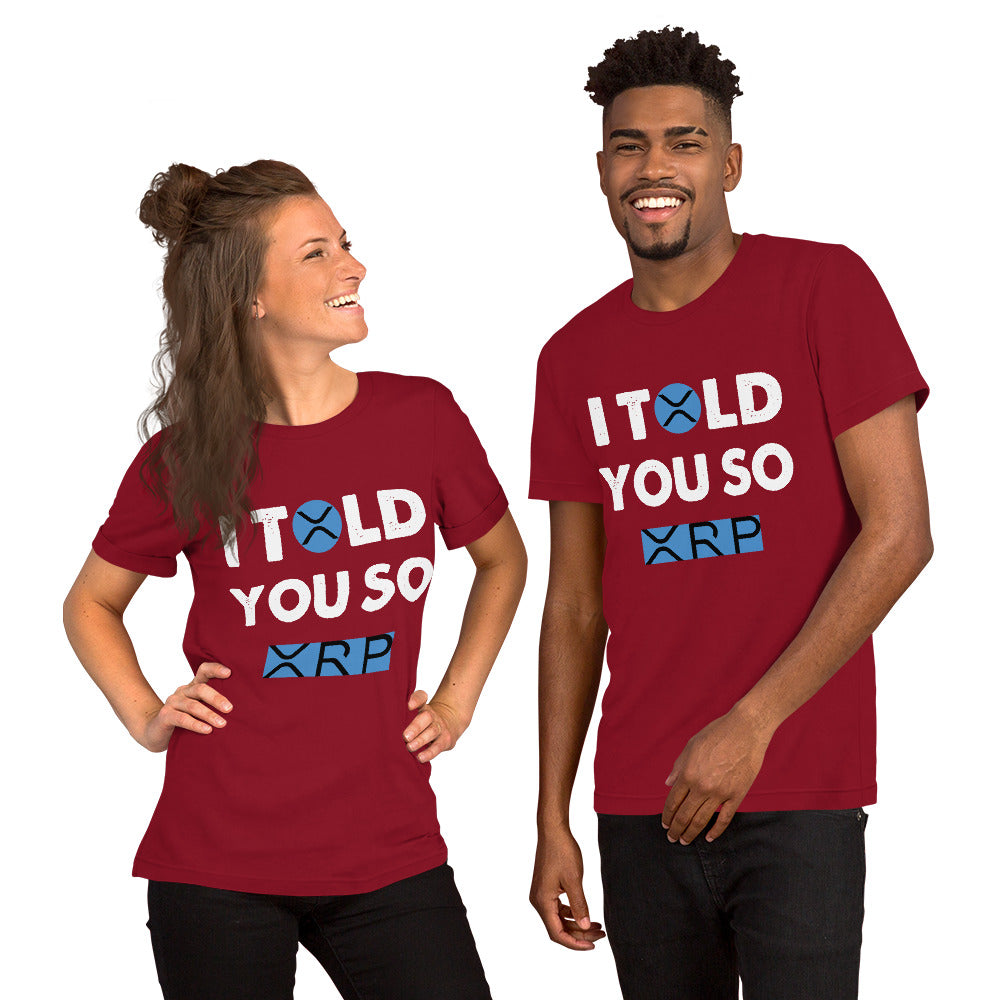 Unisex T-Shirt I TOLD YOU SO