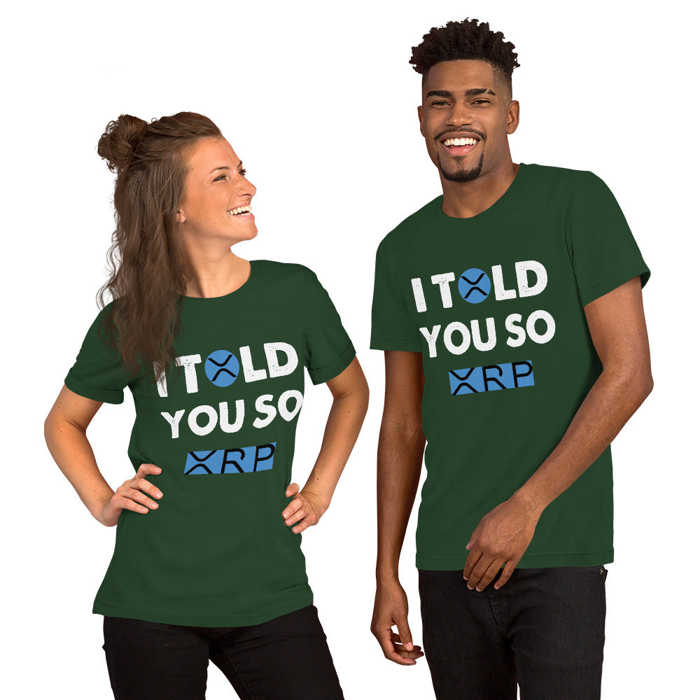 Unisex T-Shirt I TOLD YOU SO