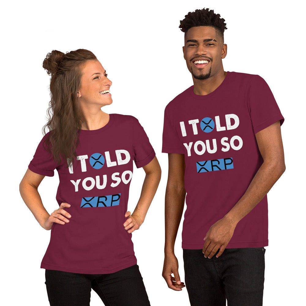 Unisex T-Shirt I TOLD YOU SO