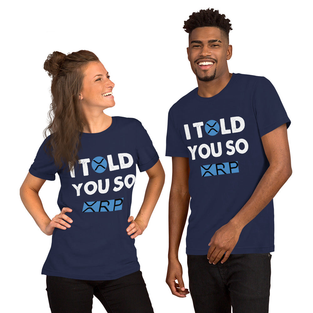Unisex T-Shirt I TOLD YOU SO